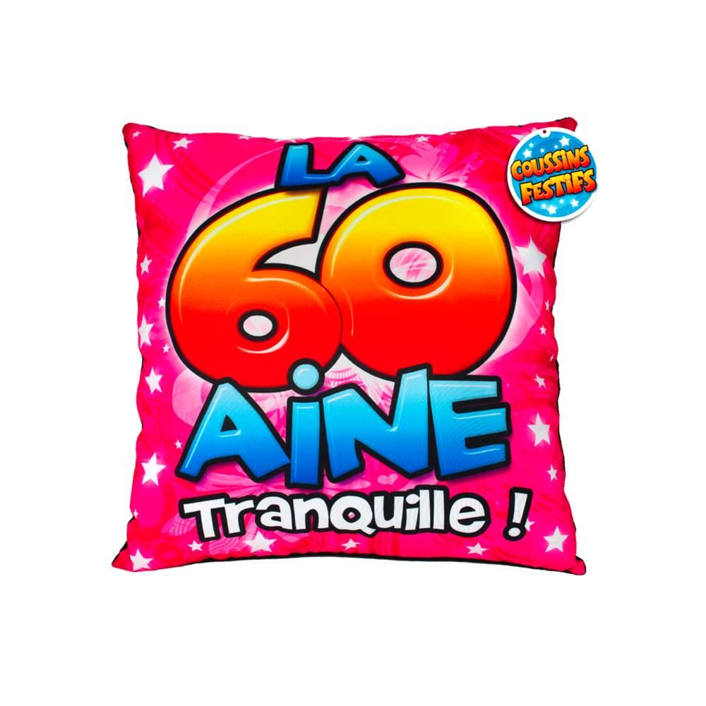 Coussin la 60 aine tranquille