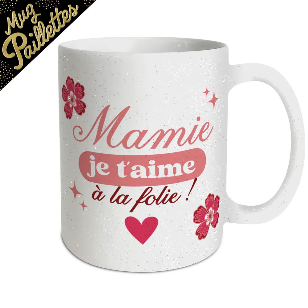 Mug paillettes mamie je t aime a la folie