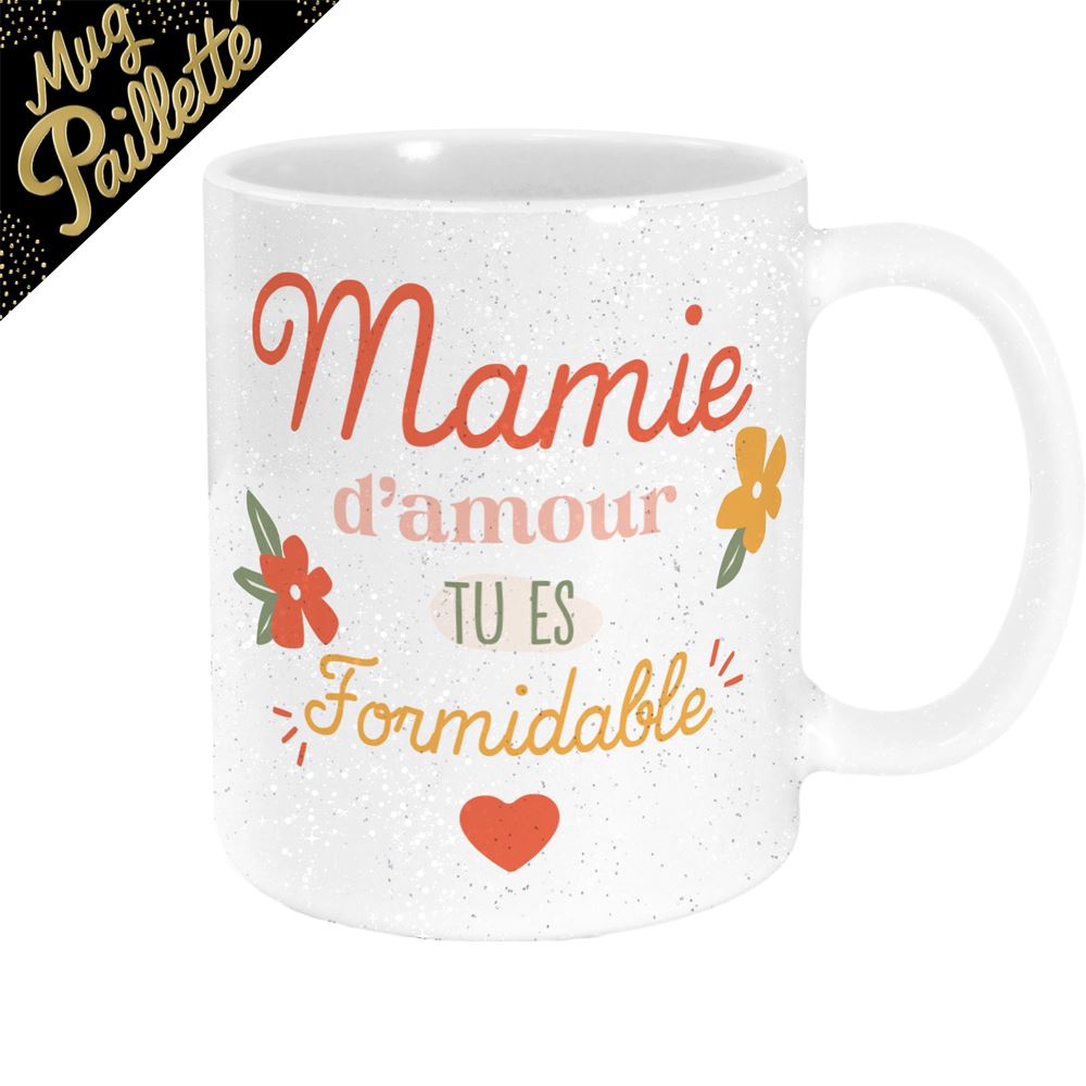Mug paillettes mamie d amour tu es formidable