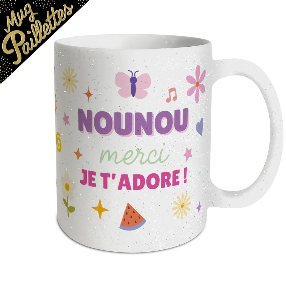 Mug a paillettes nounou merci je t adore