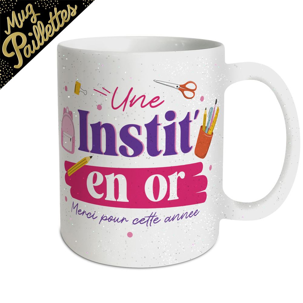 Mug a paillettes une instit en or
