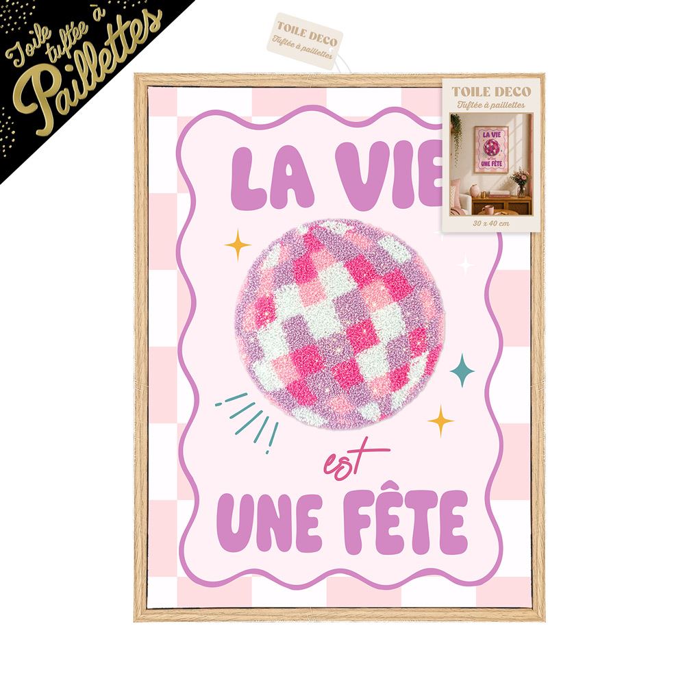 Toile tufte paillettes la vie est une fete