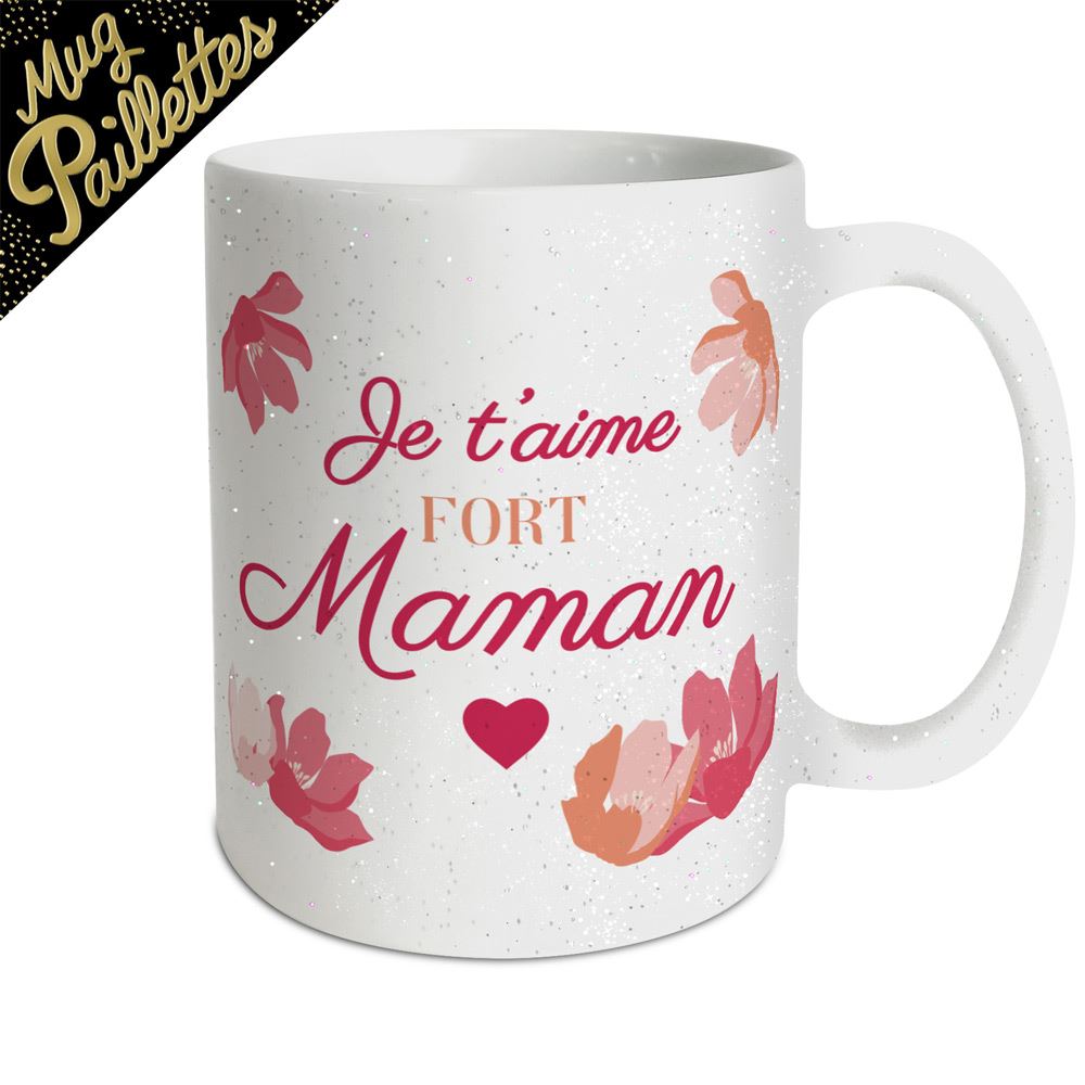 Mug a paillettes je t aime fort maman