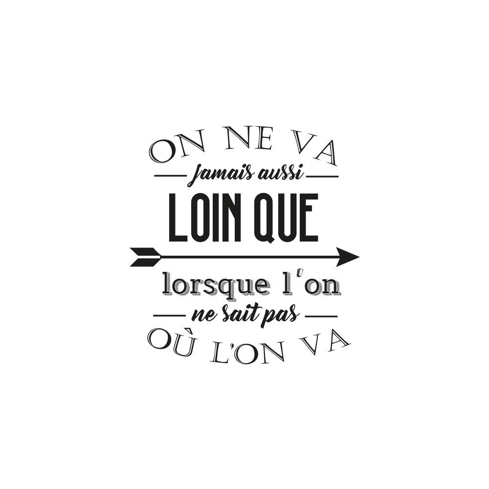 Sticker "on ne va jamais…"