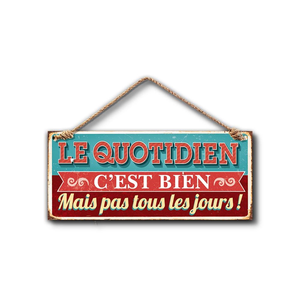 Plaque metal le quotidien