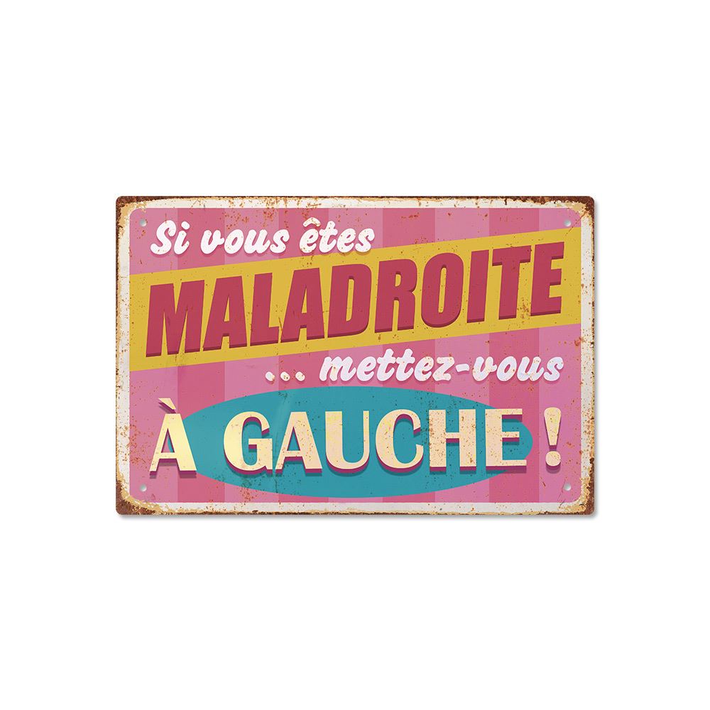 Plaque metal "maladroite...gauche"