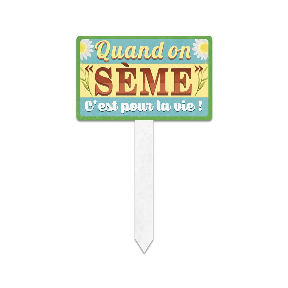 Plaque jardin "quand on seme..."
