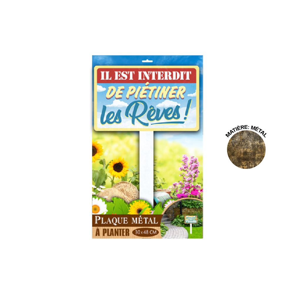 Plaque jardin "pietiner les reves"