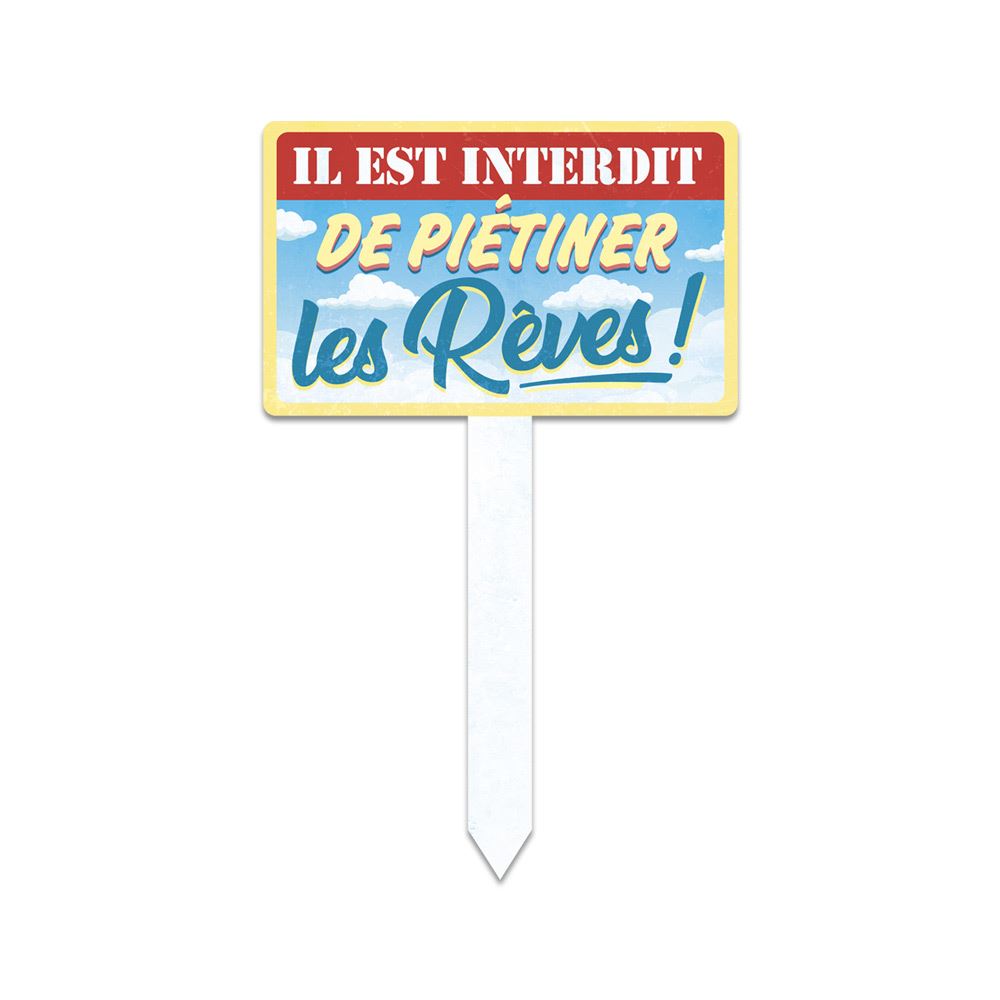 Plaque jardin "pietiner les reves"