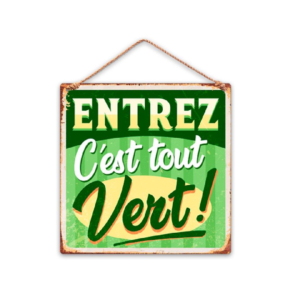 Plaque metal jardin  "tout vert"