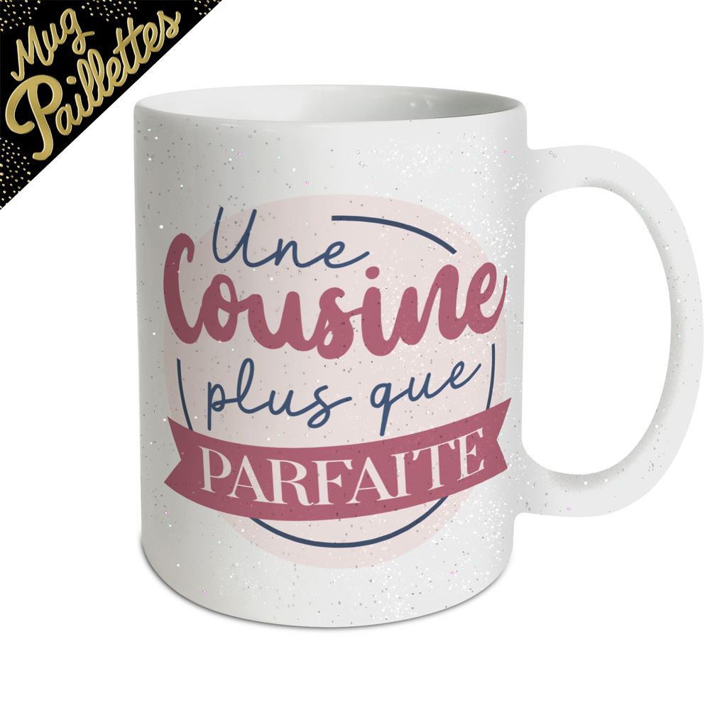 Mug a paillettes "une cousine...parfaite"