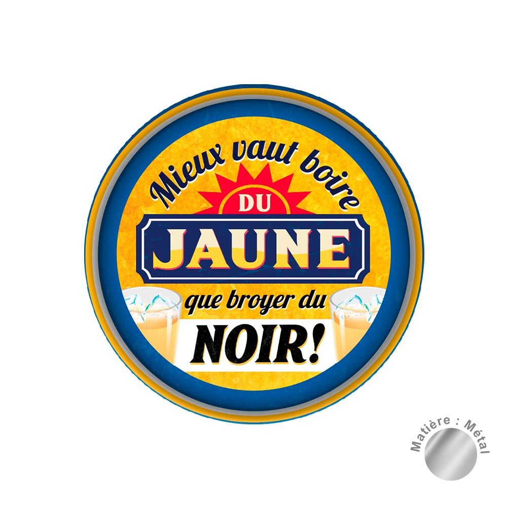 Plateau metal "boire du jaune..."