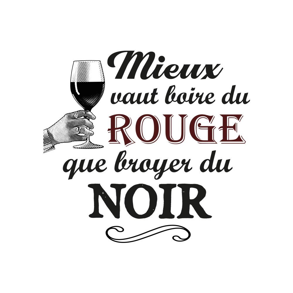 Sticker "mieux vaut boire du rouge..."