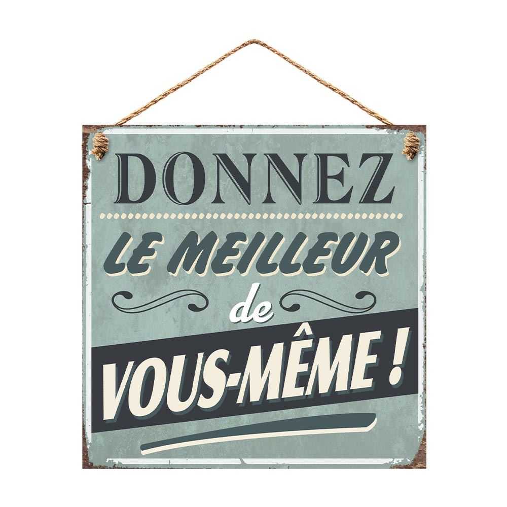 Plaque metal "donnez le meilleur"