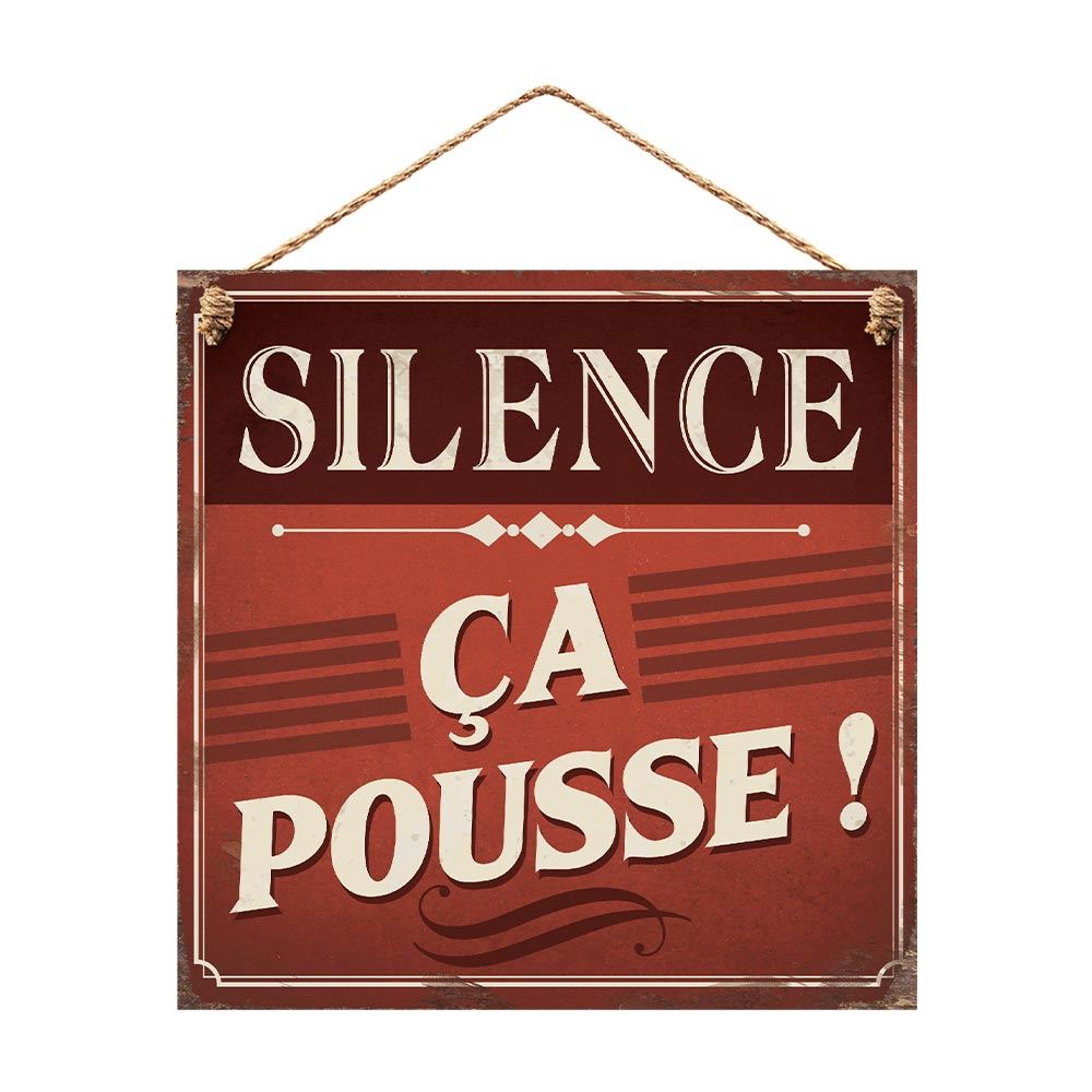 Plaque metal "silence ca pousse"