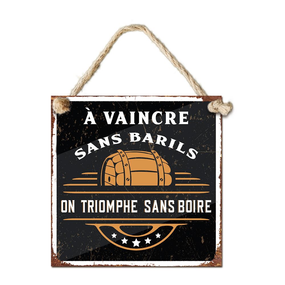 Plaque metal "on triomphe sans boire"