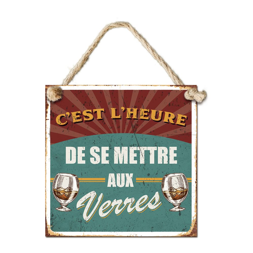 Plaque metal "c est l heure...verres"