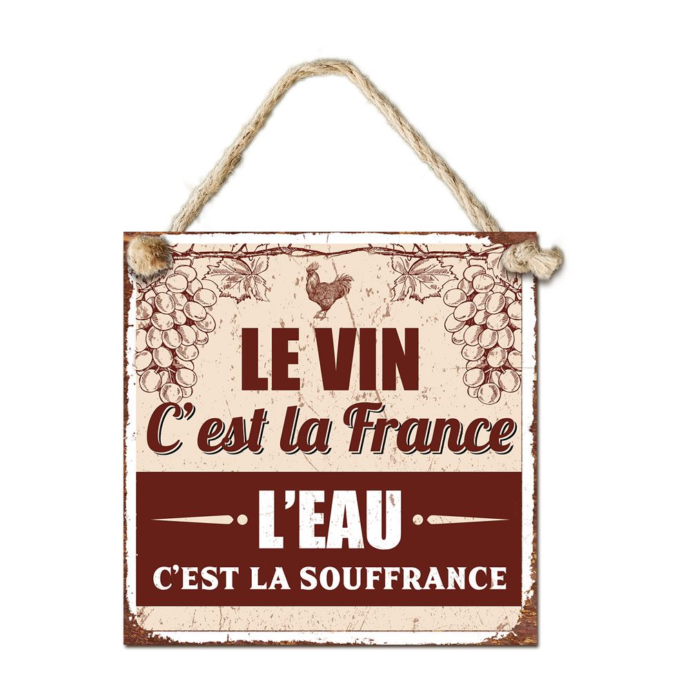 Plaque metal "le vin c est la france"