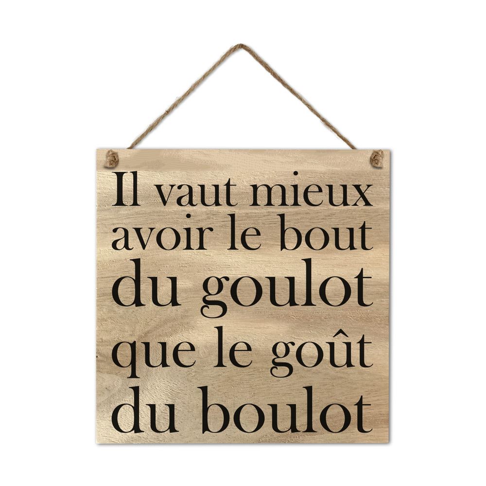 Plaque bois "...bout du goulot"