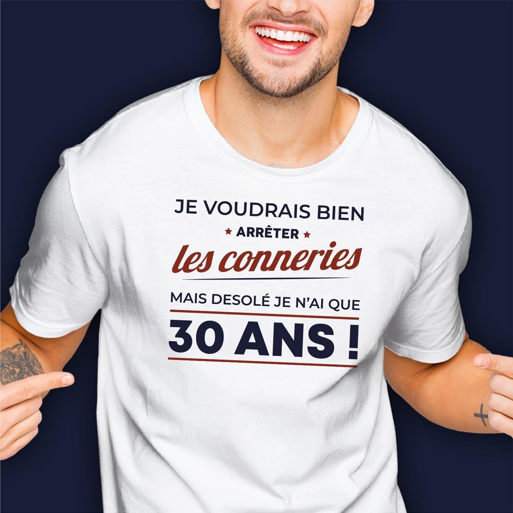 T shirt "30ans arreter conneries" m