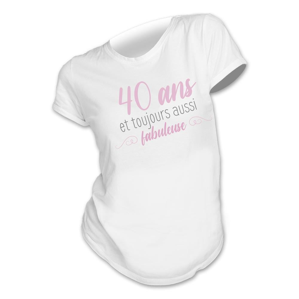 T-shirt femme "40ans fabuleuse" l