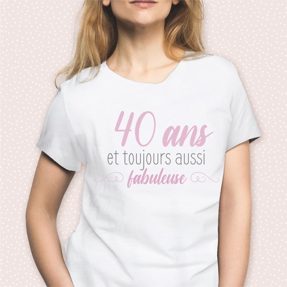 T-shirt femme "40ans fabuleuse" m