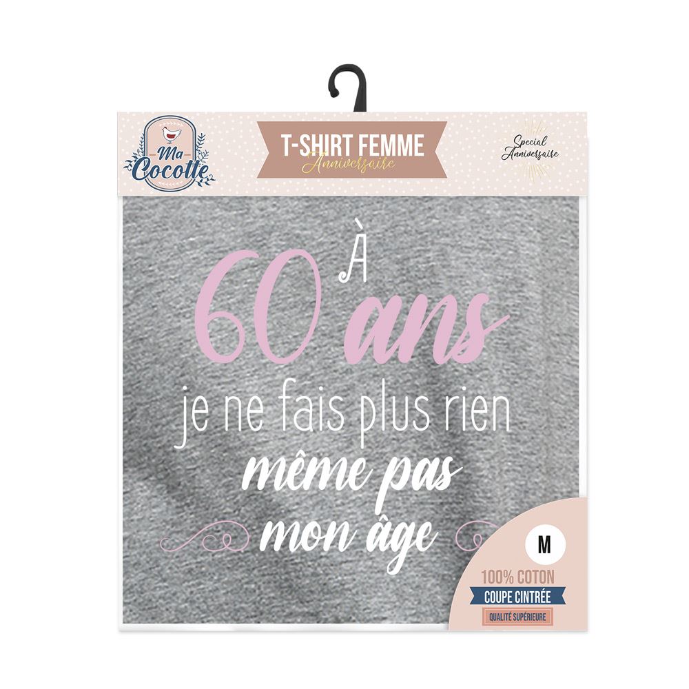 T-shirt femme "60ans...meme pas mon age" m