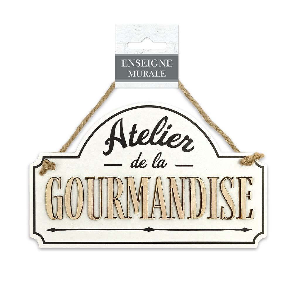 Plaque deco maison "atelier de la gourmandise"