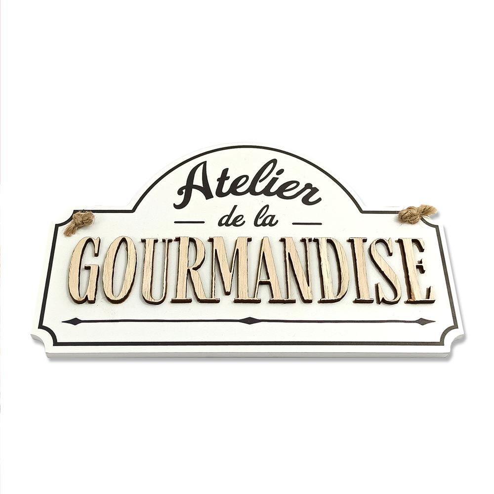 Plaque deco maison "atelier de la gourmandise"