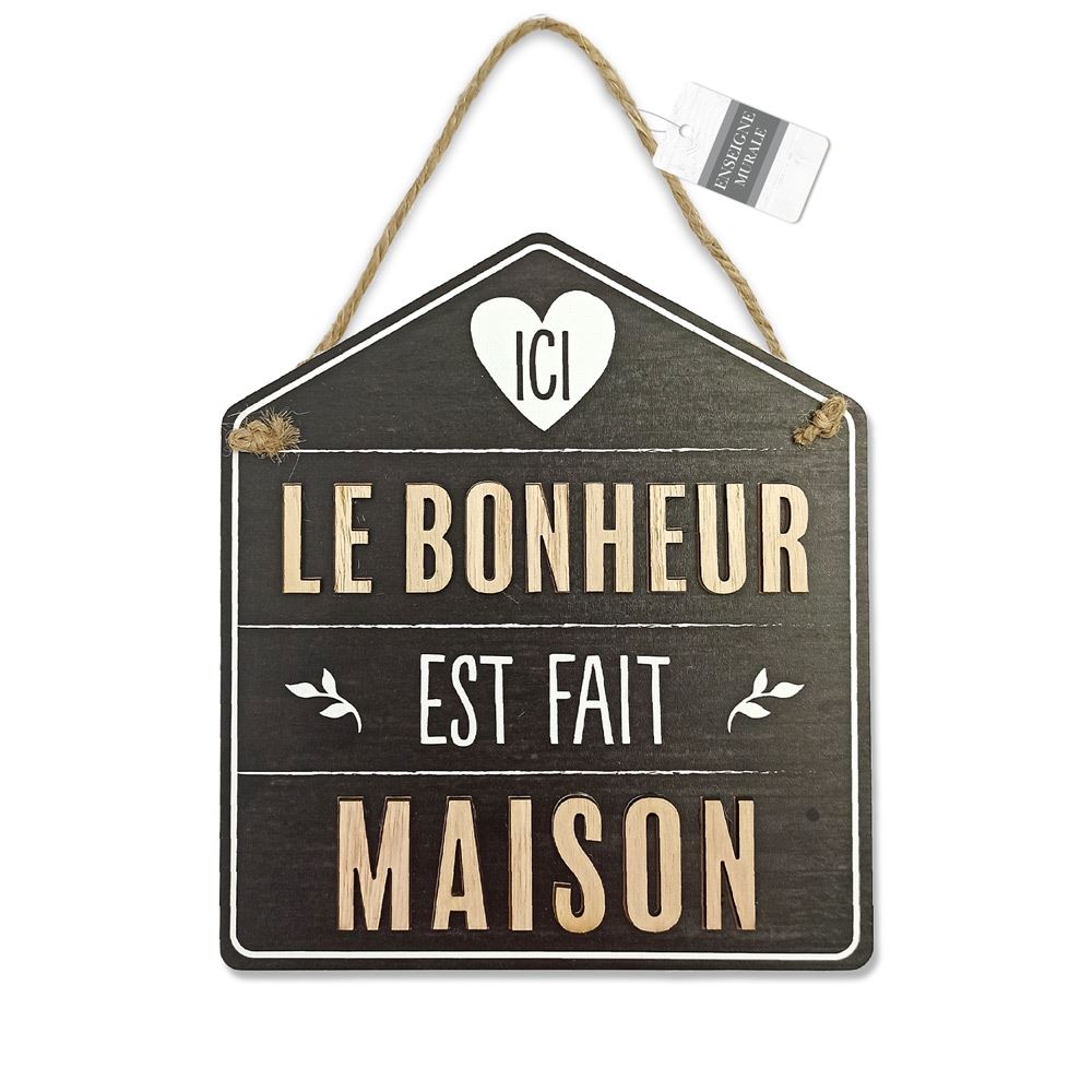 Plaque deco maison "le bonheur est fait maison"