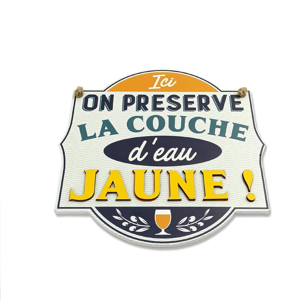 Plaque deco "ici on preserve la couche d eau jaune"