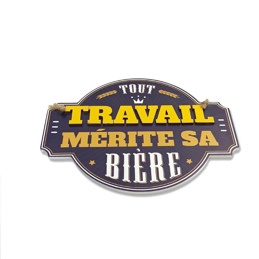 Plaque deco "tout travail merite sa biere"