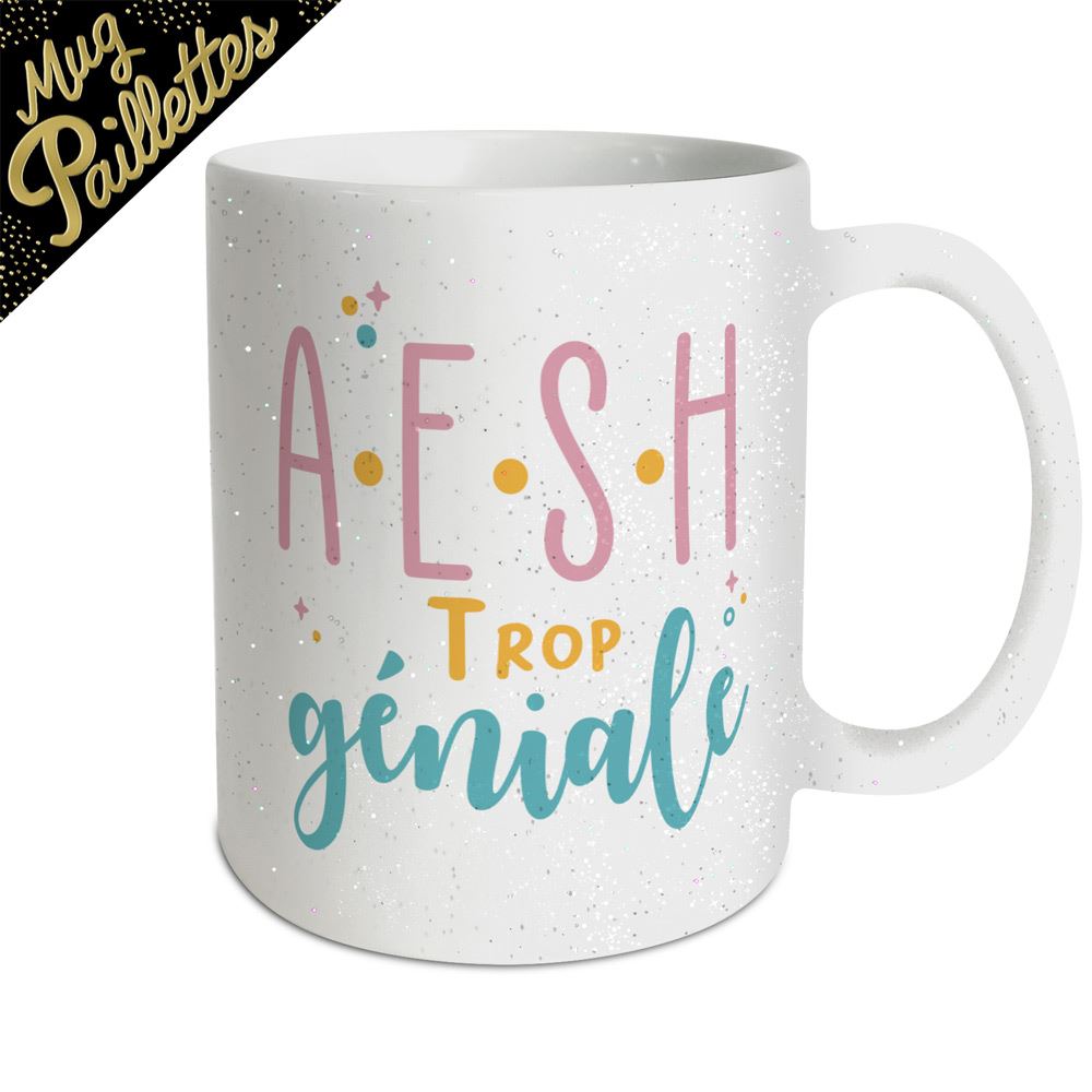 Mug a paillettes "a.e.s.h. trop geniale"
