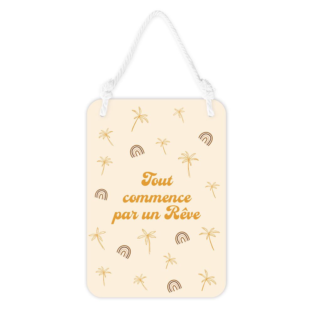 Plaque metal "tout commence" 14x20cms