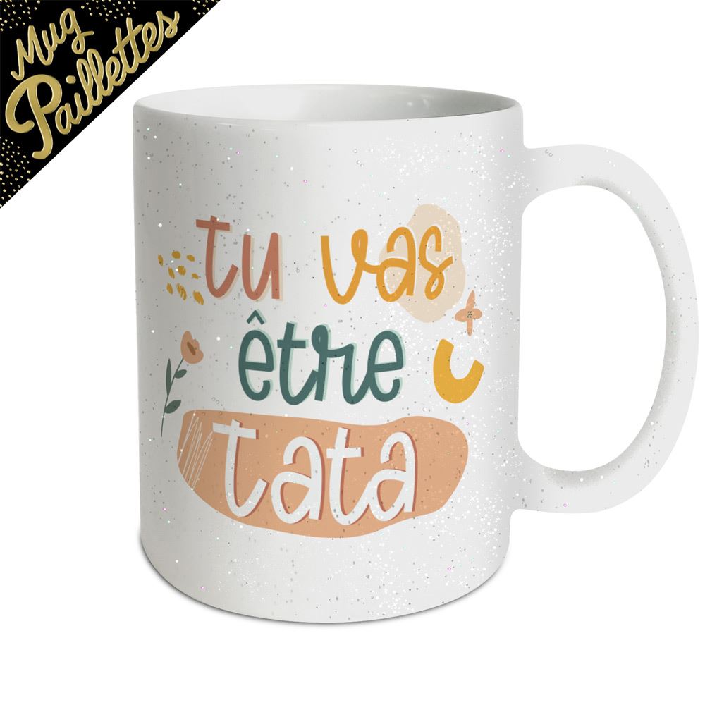 Mug a paillettes "tu vas etre tata"
