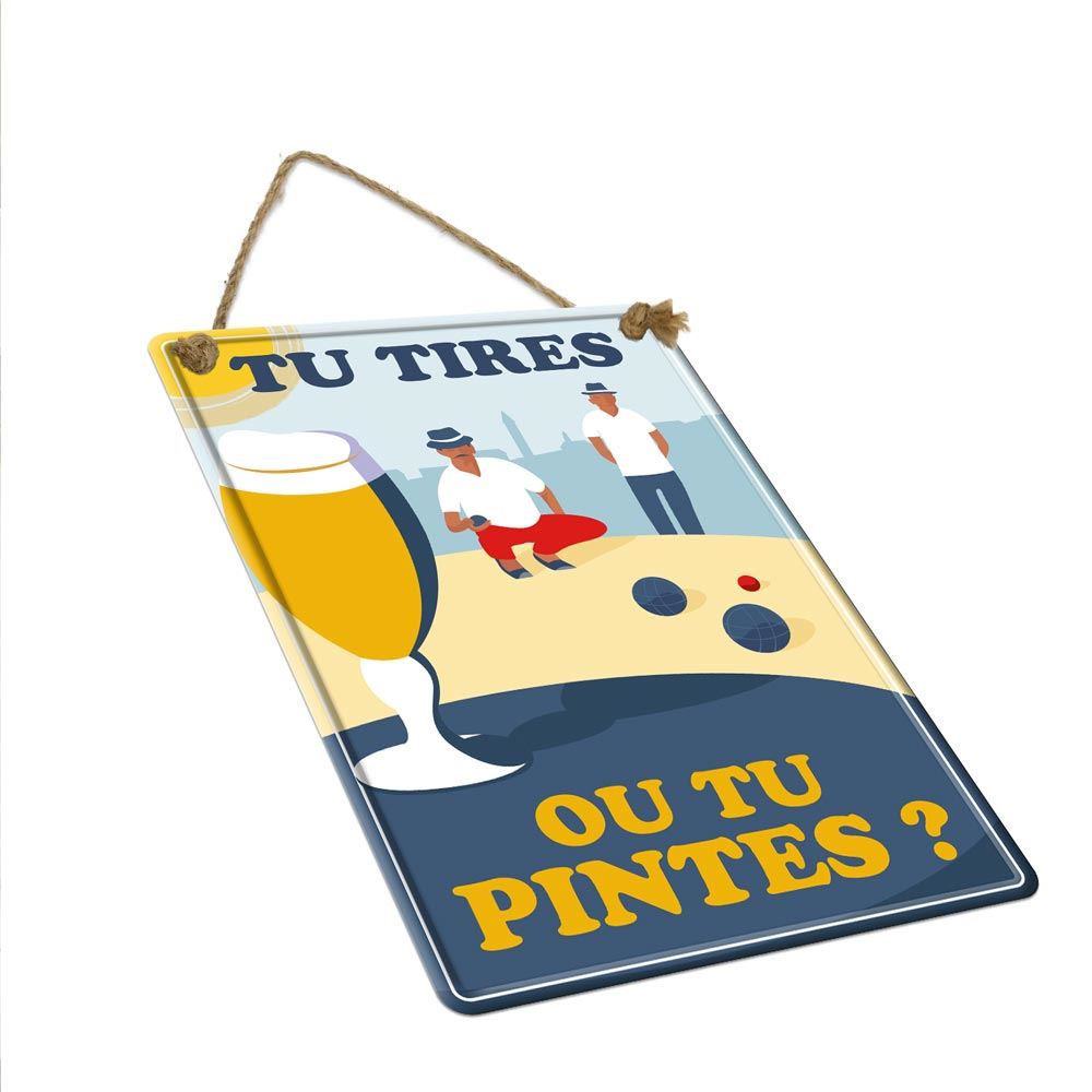 Plaque metal tu tires ou tu pintes